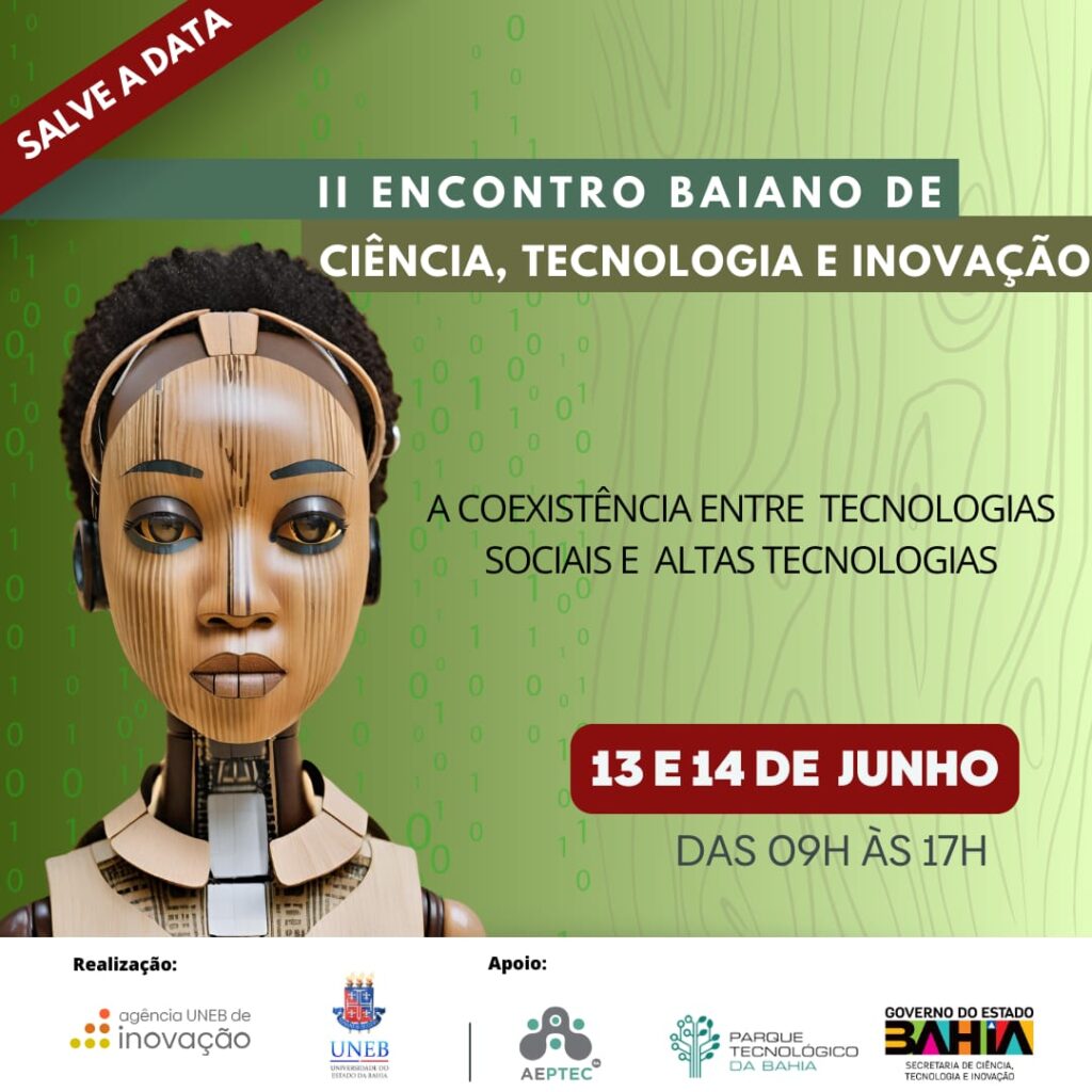 UNEB promove segunda edição do Encontro Baiano de Ciência, Tecnologia e Inovação nos dias 13 e 14/06; inscrições abertas