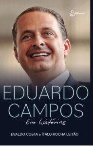 Livro sobre Eduardo Campos será lançado neste sábado (16) em Petrolina