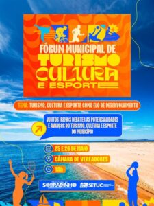 Prefeitura de Sobradinho realizará Fórum Municipal para debater avanços e políticas públicas para turismo, cultura e esporte nos dias 25 e 26 de maio