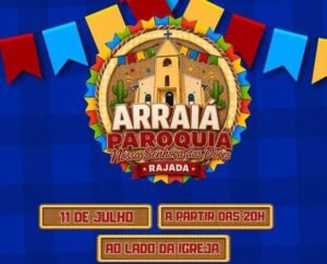 Paróquia de Rajada promoverá tradicional São João Paroquial