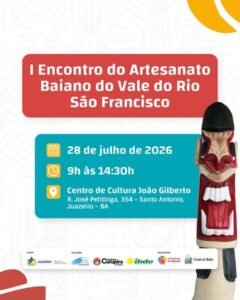 Juazeiro recebe I Encontro do Artesanato Baiano do Vale do Rio São Francisco; inscrições estão abertas